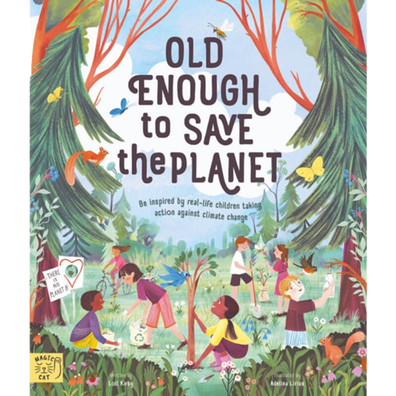 Old Enough to Save the Planet